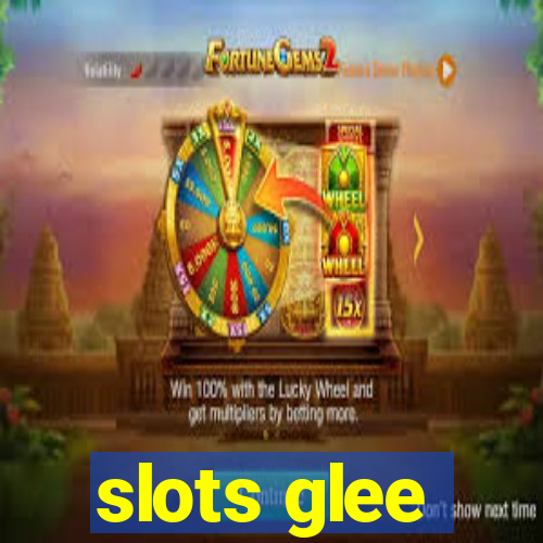 slots glee